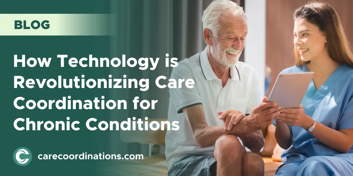 How Technology is Revolutionizing Care Coordination for Chronic Conditions